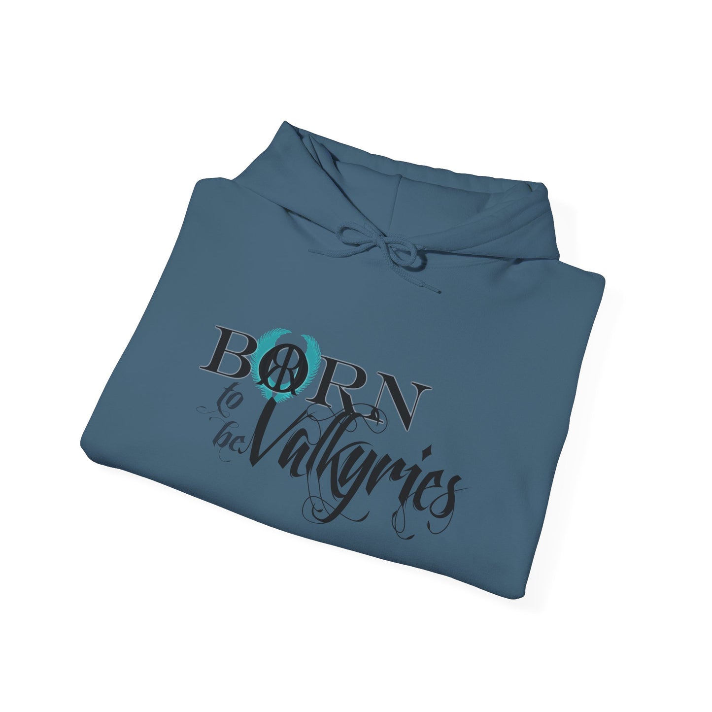 Born to be Valkyries Unisex Hooded Sweatshirt - Cozy & Inspirational